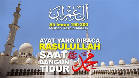 Surah Ali Imran Ayat 190 200 Mishari Rashid Alafasy Terjemahan Bahasa