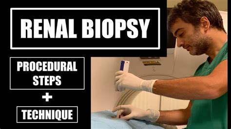 Renal Biopsy Procedure Under Ct Guidance Procedural Steps And