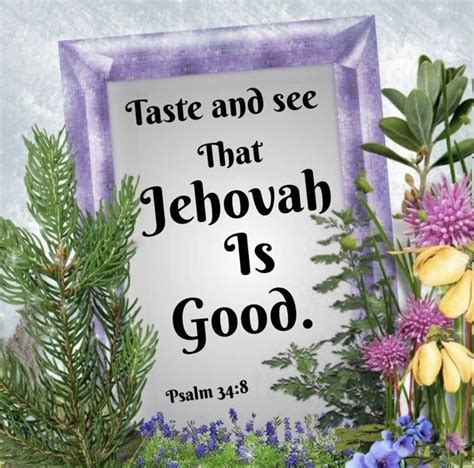 Jehovah Quotes Taste And See Psalm Jehovah S Witnesses Bible