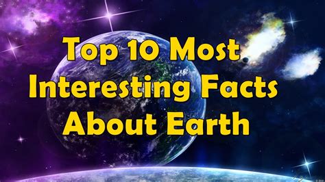 Top 10 Most Interesting Facts About Earth Youtube