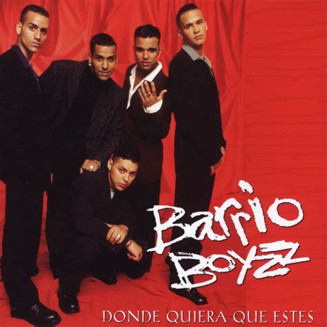 Barrio Boyzz Dondequiera Que Estés 2005 Cd Discogs