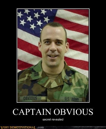 Captain Obvious Very Demotivational Demotivational Posters Very