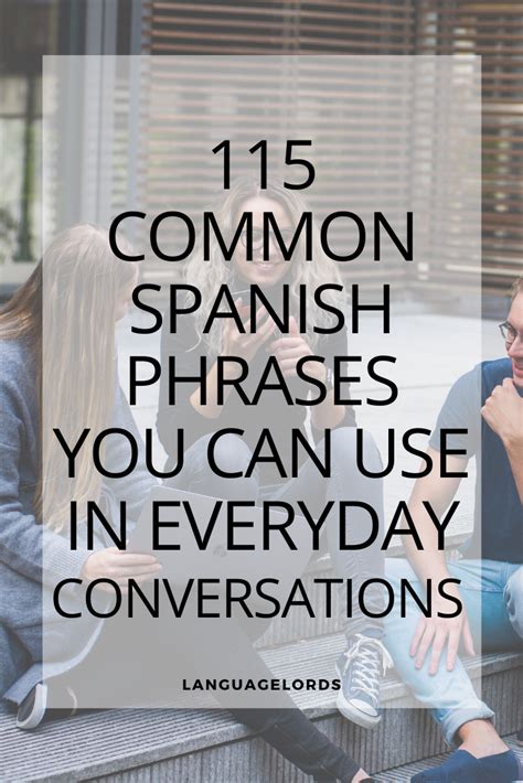 115 Common Spanish Phrases You Can Use In Everyday Conversations