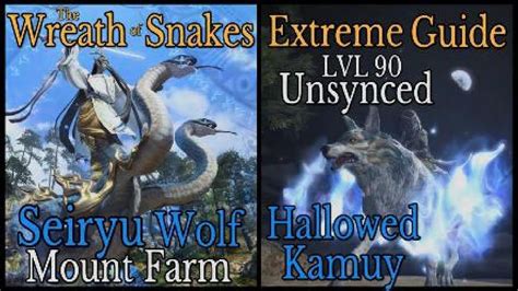 Ffxiv The Wreath Of Sankes Extreme Unsynced Guide Easy Wolf Mount