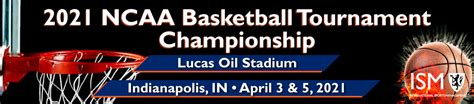Next year's final four will be in minneapolis, followed by dallas. ISM | 2021 NCAA Tournament Championship - ISM