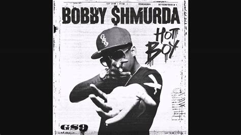 Bobby Shmurda Hot Nigga Youtube