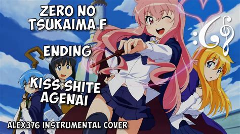Zero No Tsukaima F Ed Kiss Shite Agenai Alex376 Instrumental Cover