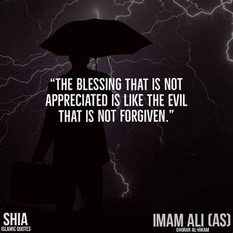 The Blessing That Is Not Appreciated Is Like The Evil That Is Not
