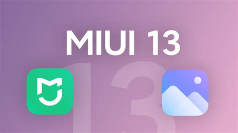 Miui 13 Features New Gallery Icons And Xiaomi Home Xiaomiui