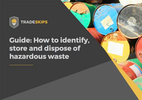 How To Identify Store And Dispose Of Hazardous Waste Trade Skips