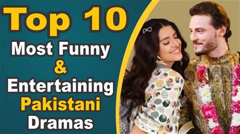 Top 10 Most Funny And Entertaining Pakistani Dramas Pak Drama Tv Youtube