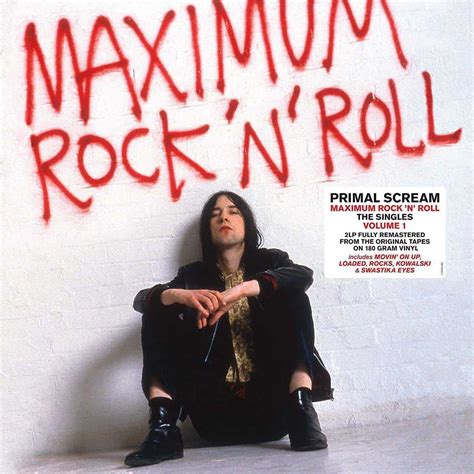 There's also talk about digestive biscuits, getting punched in the face with poos, dogs. Primal Scream: Maximum Rock 'n' Roll: The Singles Volume 1