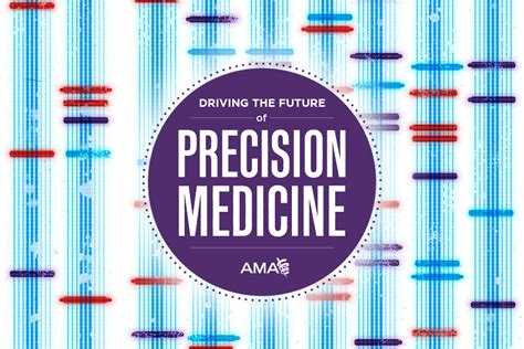 Driving The Future Of Precision Medicine American Medical Association