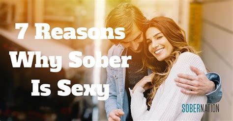 7 reasons why being sober is sexy