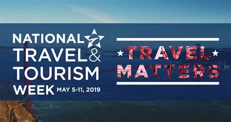 2019 National Travel And Tourism Week Recap Brand Usa