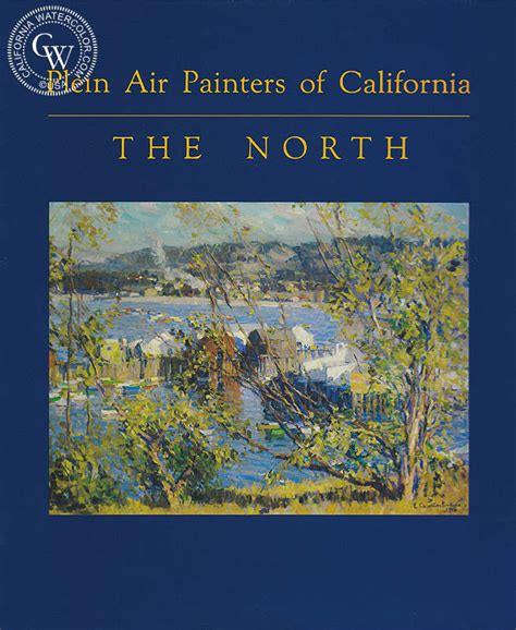 Plein Air Painters Of California The North A California Art Book