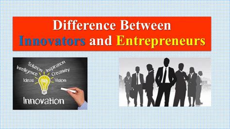 Difference Between Innovators And Entrepreneurs Youtube