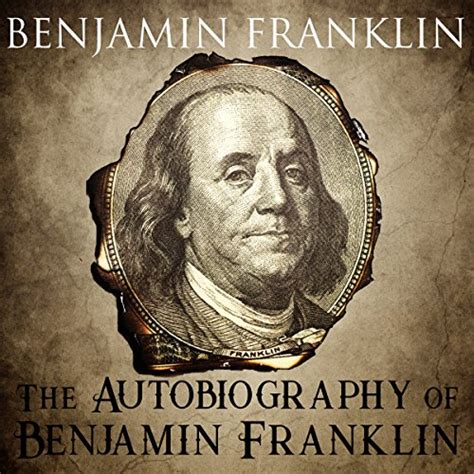 The Autobiography Of Benjamin Franklin Hörbuch Download Benjamin