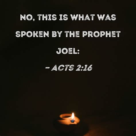 Acts 216 No This Is What Was Spoken By The Prophet Joel