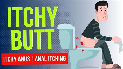 Itchy Anus Pruritis Ani Home Remedies Anal Itching Itchy Butt