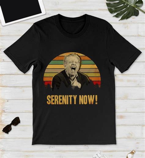 Jerry Stiller Serenity Now Vintage T Shirt Hoodie Tank Top Serenity