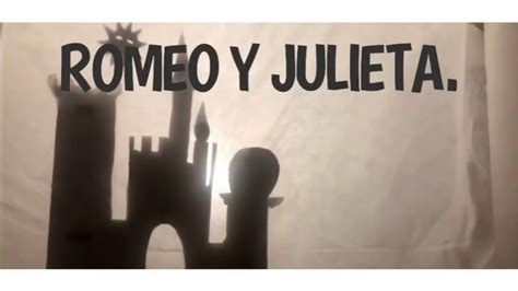 Teatro De Sombras Romeo Y Julieta Youtube