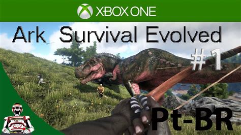 Ark Survival Evolved Xbox One Gameplay O Início De Tudo 1 Pt Br
