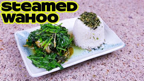 Wahoo Catch Clean And Cook Simple Steamed Fish Fillet Recipe