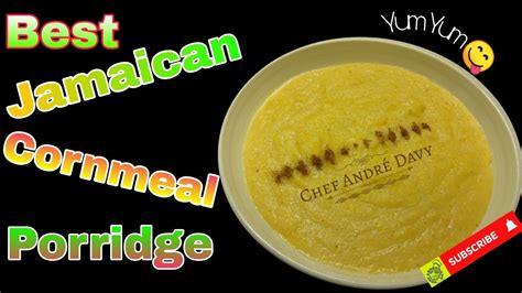 How To Make The Best Jamaican Cornmeal Porridge Cornmeal Porridge Easy Recipe Chef André