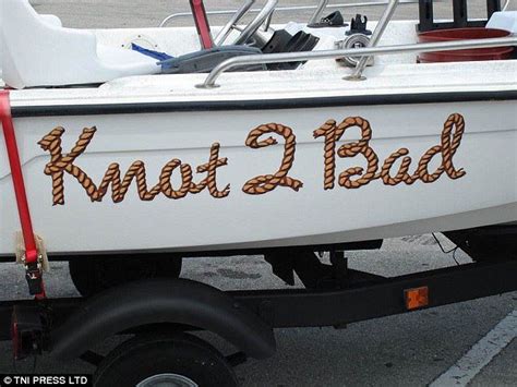 Hilarious Pictures Show The Wittiest Boat Names Out There Funny Boat