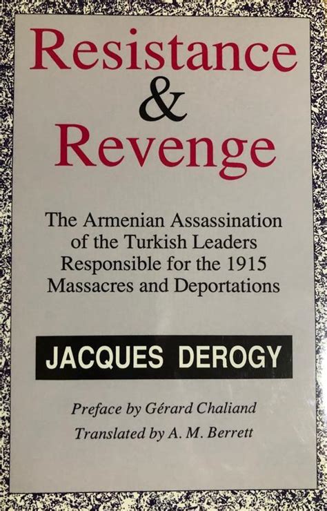 Resistance And Revenge Armenian Assassination Of Turkish Leaders