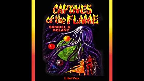 captives of the flame by samuel r delany audiobook youtube
