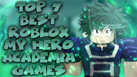 Top 7 Best Roblox My Hero Academia Games Youtube
