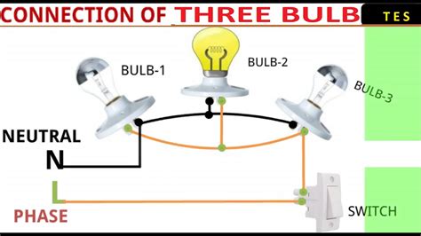 Three Bulbs And One Switch Connection 3 Bulb Parallel Connection With
