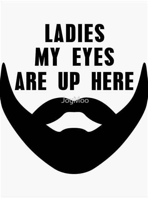 Ladies My Eyes Are Up Here Sticker For Sale By Joymoo Redbubble