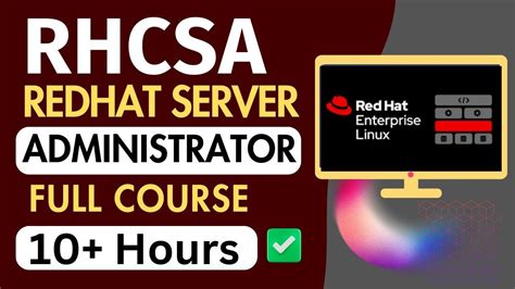Red Hat Linux Server Administrator Full Course Beginner To Expert In 10