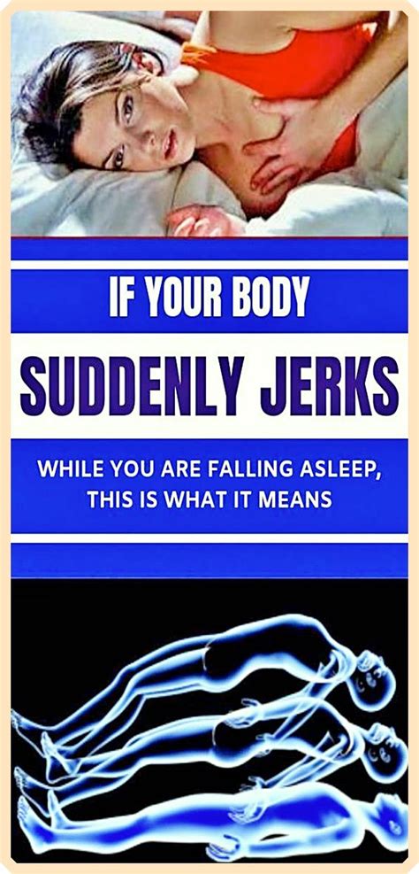 If Your Body Suddenly Jerks While How To Fall Asleep Health Daily Health Tips