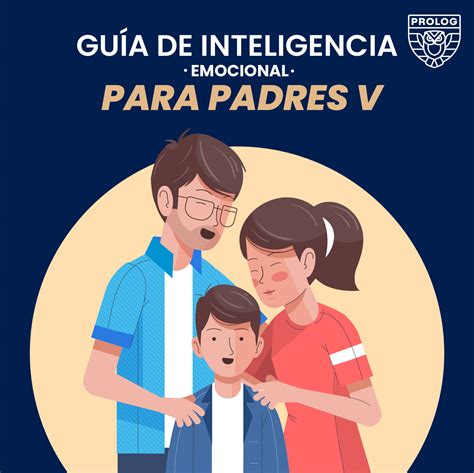 GuÍa De Inteligencia Emocional Para Padres Parte V