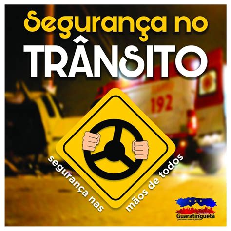 campanha de segurança no trânsito da prefeitura prefeitura estância turística guaratinguetá