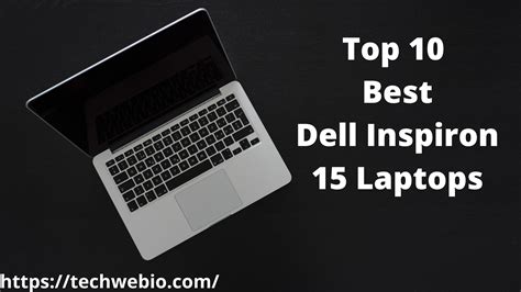 Top 10 Best Dell Inspiron 15 Laptops Techwebio