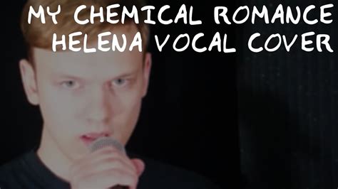 My Chemical Romance Helena Vocal Cover Youtube