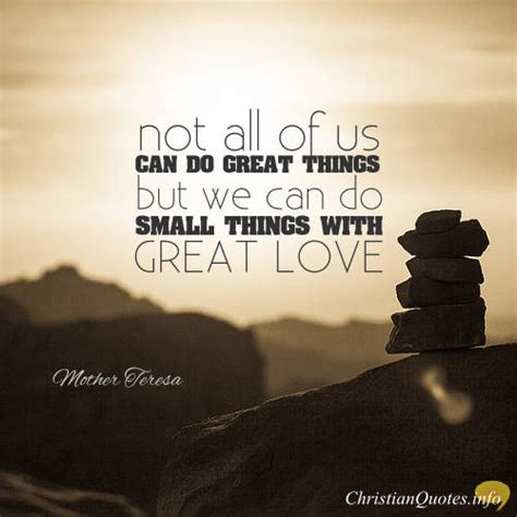 Check spelling or type a new query. Mother Teresa Quote - Small Things With Love | ChristianQuotes.info
