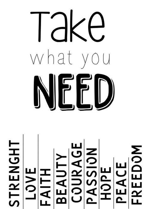 Take What You Need Take What You Need Clever Quotes Inspirational