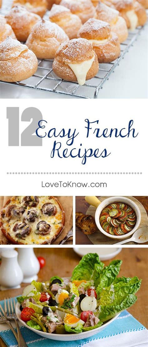 If You Have Basic Cooking Skills You Can Master A Few Easy French Recipes Impress Your Friends