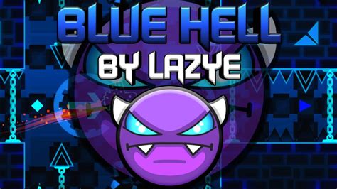 Geometry Dash Blue Hell 100 All Coins By Lazye Easy Demon