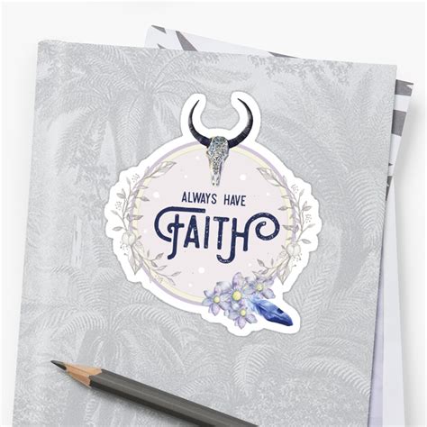 Always Have Faith Inspirational Quote Sticker By In3pired Redbubble