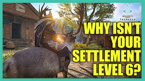 Assassin S Creed Valhalla GET YOUR SETTLEMENT TO LEVEL 6 YouTube