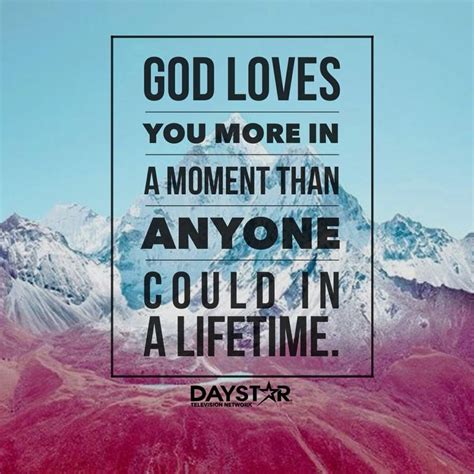 God Loves You More In A Moment Than Anyone Could In A Lifetime