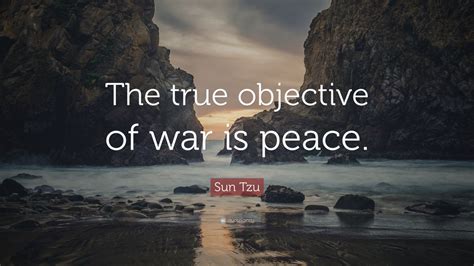 Sun Tzu Quote The True Objective Of War Is Peace 12 Wallpapers
