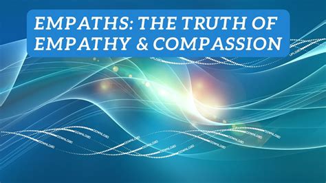 Empaths And The Truth About Empathy And Compassion Youtube